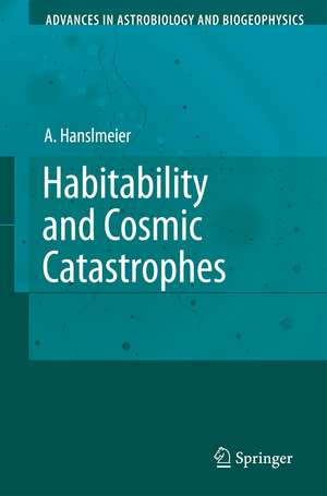 Habitability and Cosmic Catastrophes de Arnold Hanslmeier