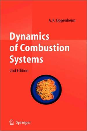 Dynamics of Combustion Systems de A. K. Oppenheim