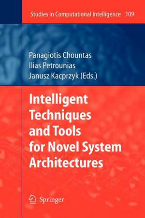 Intelligent Techniques and Tools for Novel System Architectures de Panagiotis Chountas