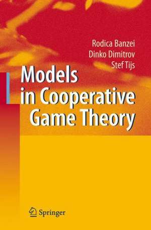 Models in Cooperative Game Theory de Rodica Branzei