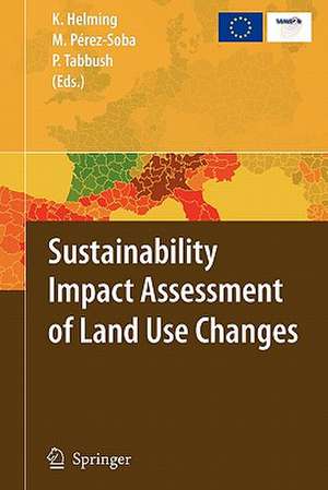 Sustainability Impact Assessment of Land Use Changes de Katharina Helming