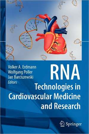 RNA Technologies in Cardiovascular Medicine and Research de Volker A. Erdmann