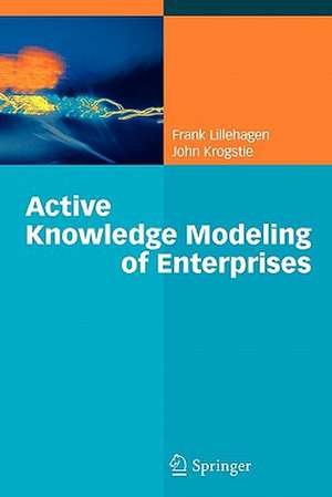 Active Knowledge Modeling of Enterprises de Frank Lillehagen