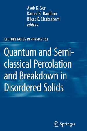 Quantum and Semi-classical Percolation and Breakdown in Disordered Solids de Asok K. Sen