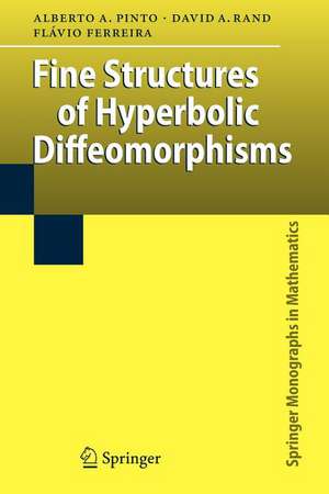 Fine Structures of Hyperbolic Diffeomorphisms de Alberto Adrego Pinto