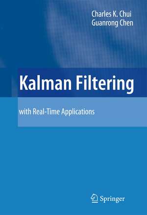 Kalman Filtering: with Real-Time Applications de Charles K. Chui