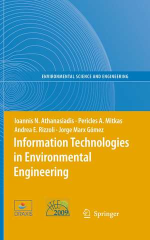 Information Technologies in Environmental Engineering: Proceedings of the 4th International ICSC Symposium Thessaloniki, Greece, May 28-29, 2009 de Ioannis N. Athanasiadis