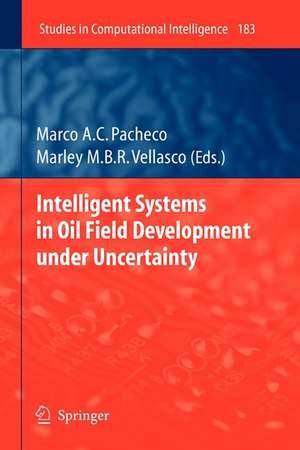 Intelligent Systems in Oil Field Development under Uncertainty de Marco A. C. Pacheco