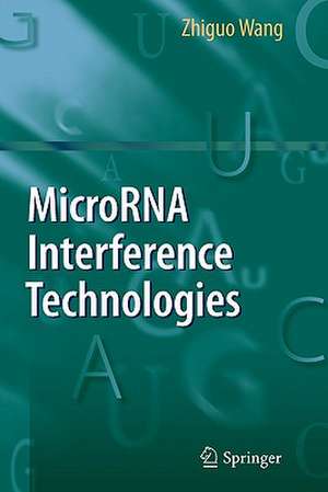 MicroRNA Interference Technologies de Zhiguo Wang