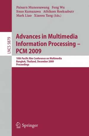 Advances in Multimedia Information Processing - PCM 2009: 10th Pacific Rim Conference on Multimedia, Bangkok, Thailand, December 15-18, 2009. Proceedings de Paisarn Muneesawang