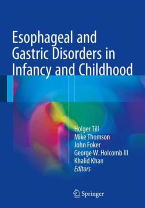 Esophageal and Gastric Disorders in Infancy and Childhood de Holger Till