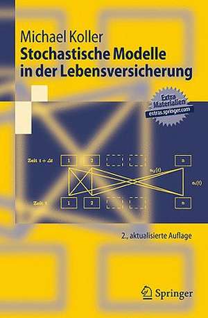 Stochastische Modelle in der Lebensversicherung de Michael Koller