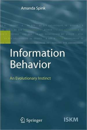 Information Behavior: An Evolutionary Instinct de Amanda Spink