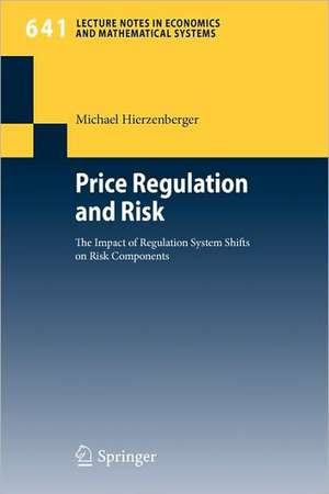 Price Regulation and Risk: The Impact of Regulation System Shifts on Risk Components de Michael Hierzenberger