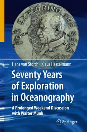 Seventy Years of Exploration in Oceanography: A Prolonged Weekend Discussion with Walter Munk de Klaus Hasselmann