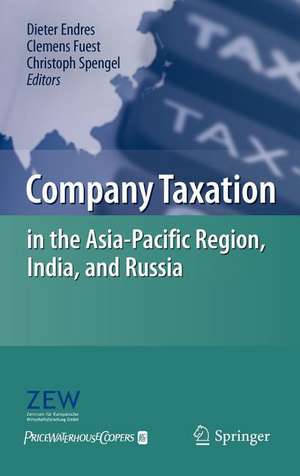 Company Taxation in the Asia-Pacific Region, India, and Russia de Dieter Endres