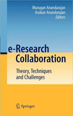 e-Research Collaboration: Theory, Techniques and Challenges de Murugan Anandarajan