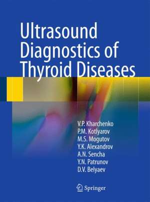 Ultrasound Diagnostics of Thyroid Diseases de Vladimir P. Kharchenko