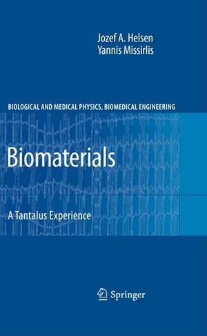 Biomaterials: A Tantalus Experience de Jozef A. Helsen