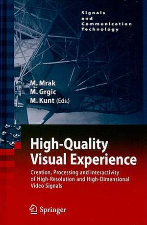 High-Quality Visual Experience: Creation, Processing and Interactivity of High-Resolution and High-Dimensional Video Signals de Marta Mrak