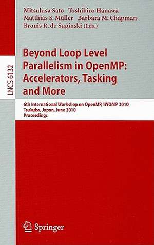 Beyond Loop Level Parallelism in OpenMP: Accelerators, Tasking and More de Mitsuhisa Sato