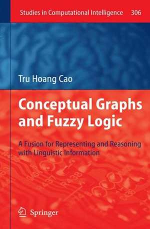 Conceptual Graphs and Fuzzy Logic: A Fusion for Representing and Reasoning with Linguistic Information de Tru Hoang Cao