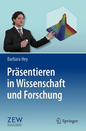 Präsentieren in Wissenschaft und Forschung de Barbara Hey