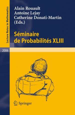 Séminaire de Probabilités XLIII de Catherine Donati Martin