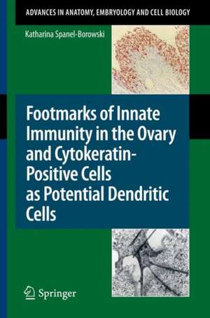 Footmarks of Innate Immunity in the Ovary and Cytokeratin-Positive Cells as Potential Dendritic Cells de Katharina Spanel-Borowski