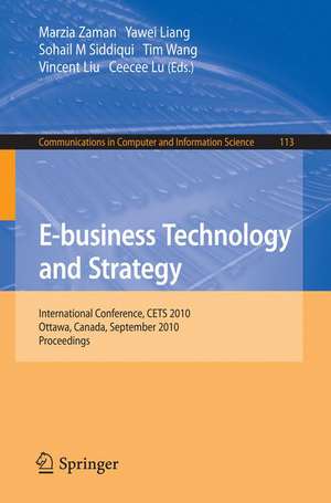 E-business Technology and Strategy: International Conference, CETS 2010, Ottawa, Canada, September 29-30, 2010. Proceedings de Marzia Zaman