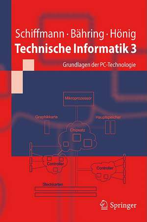 Technische Informatik 3: Grundlagen der PC-Technologie de Wolfram Schiffmann