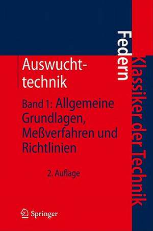 Auswuchttechnik: Band 1: Allgemeine Grundlagen, Meßverfahren und Richtlinien de Klaus Federn