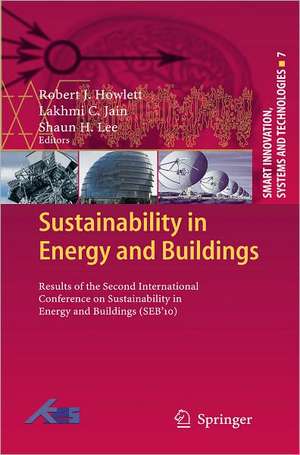 Sustainability in Energy and Buildings: Results of the Second International Conference in Sustainability in Energy and Buildings (SEB'10) de Robert J. Howlett