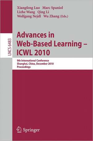 Advances in Web-Based Learning - ICWL 2010: 9th International Conference, Shanghai, China, December 8-10, 2010, Proceedings de Xiangfeng Luo