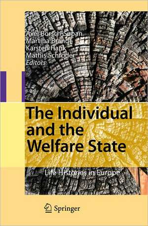 The Individual and the Welfare State: Life Histories in Europe de Axel Börsch-Supan