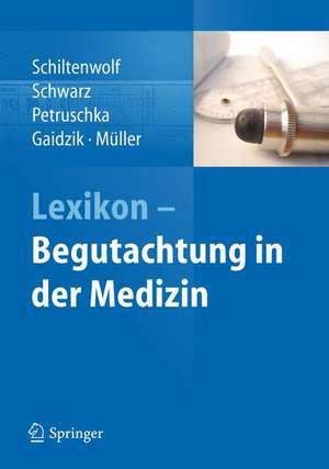 Lexikon - Begutachtung in der Medizin de Marcus Schiltenwolf