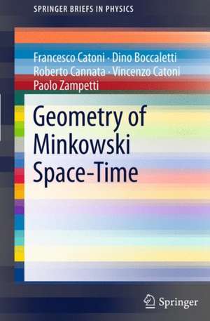 Geometry of Minkowski Space-Time de Francesco Catoni