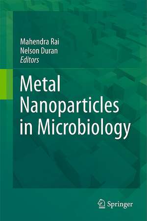 Metal Nanoparticles in Microbiology de Mahendra Rai