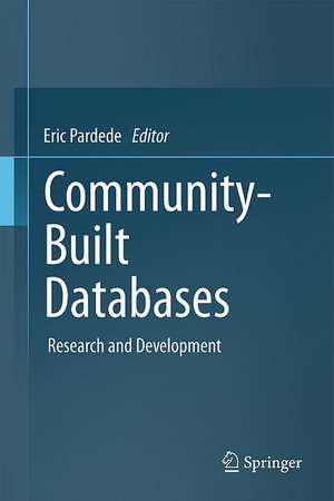 Community-Built Databases: Research and Development de Eric Pardede