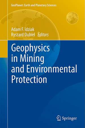 Geophysics in Mining and Environmental Protection de Adam F. Idziak