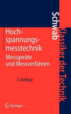 Hochspannungsmesstechnik: Messgeräte und Messverfahren de Adolf J. Schwab