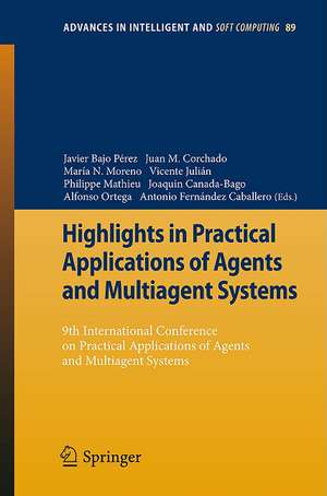 Highlights in Practical Applications of Agents and Multiagent Systems: 9th International Conference on Practical Applications of Agents and Multiagent Systems de Javier Bajo Pérez