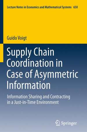 Supply Chain Coordination in Case of Asymmetric Information: Information Sharing and Contracting in a Just-in-Time environment. de Guido Vogt