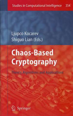 Chaos-based Cryptography: Theory, Algorithms and Applications de Ljupco Kocarev