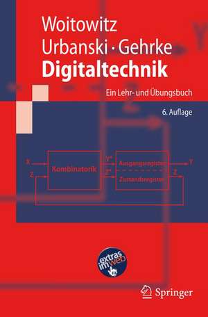 Digitaltechnik: Ein Lehr- und Übungsbuch de Roland Woitowitz