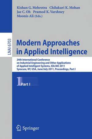 Modern Approaches in Applied Intelligence: 24th International Conference on Industrial Engineering and Other Applications of Applied Intelligent Systems, IEA/AIE 2011, Syracuse, NY, USA, June 28 - July 1, 2011, Proceedings, Part I de Kishan G. Mehrotra