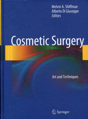 Cosmetic Surgery: Art and Techniques de Melvin A. Shiffman