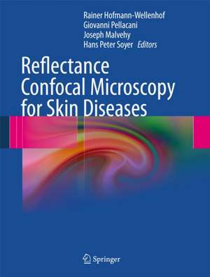 Reflectance Confocal Microscopy for Skin Diseases de Rainer Hofmann-Wellenhof