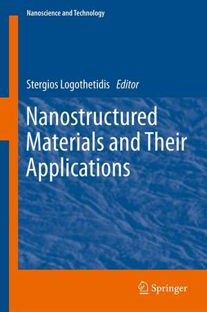 Nanostructured Materials and Their Applications de Stergios Logothetidis