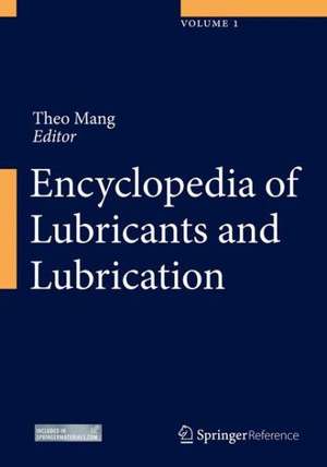 Encyclopedia of Lubricants and Lubrication de Theo Mang